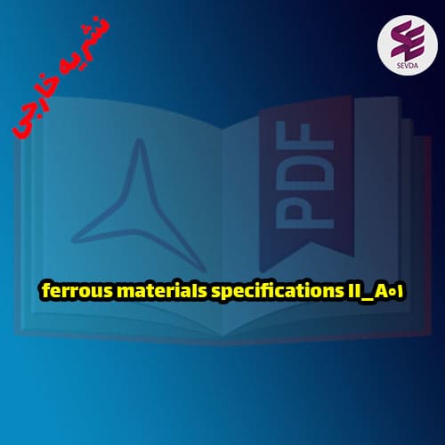 II_A01 ferrous materials specifications